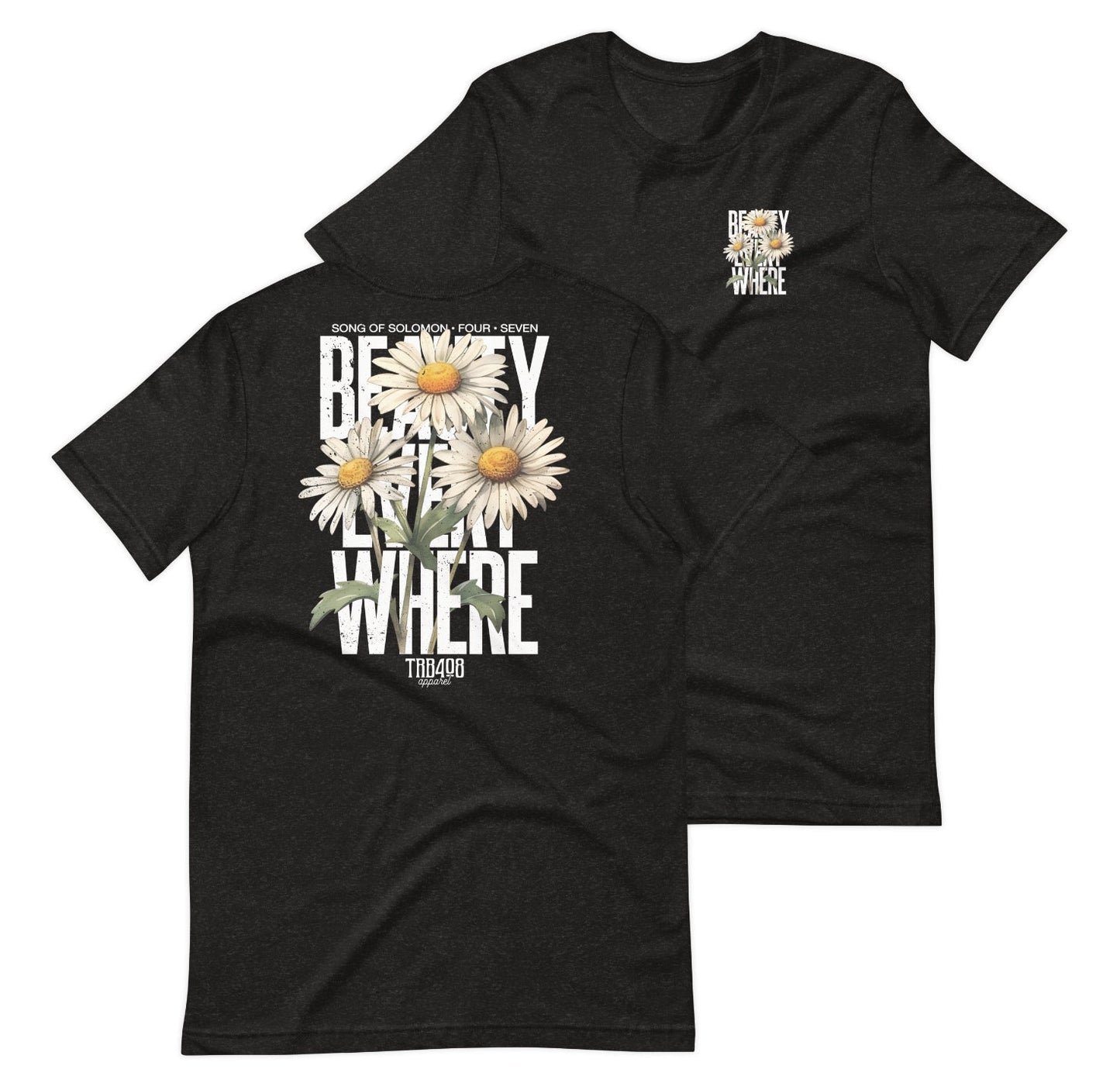 Black short sleeve Beauty Everywhere Tee, Front and Back, Christian Apparel