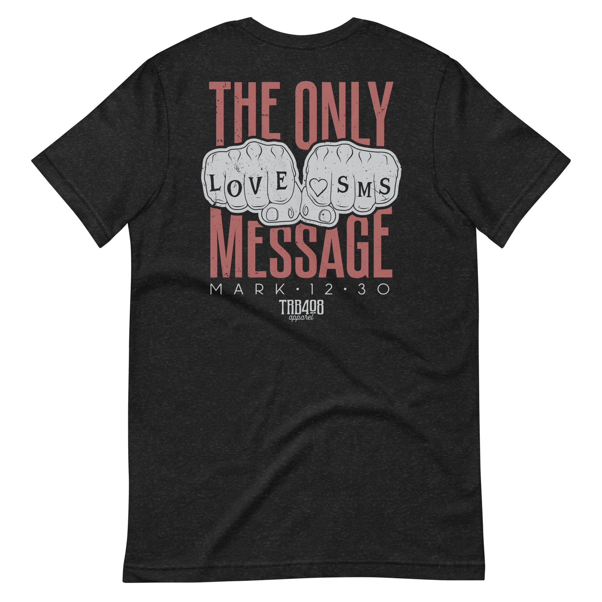 Black short sleeve Love Message Tee, Back, Christian Apparel