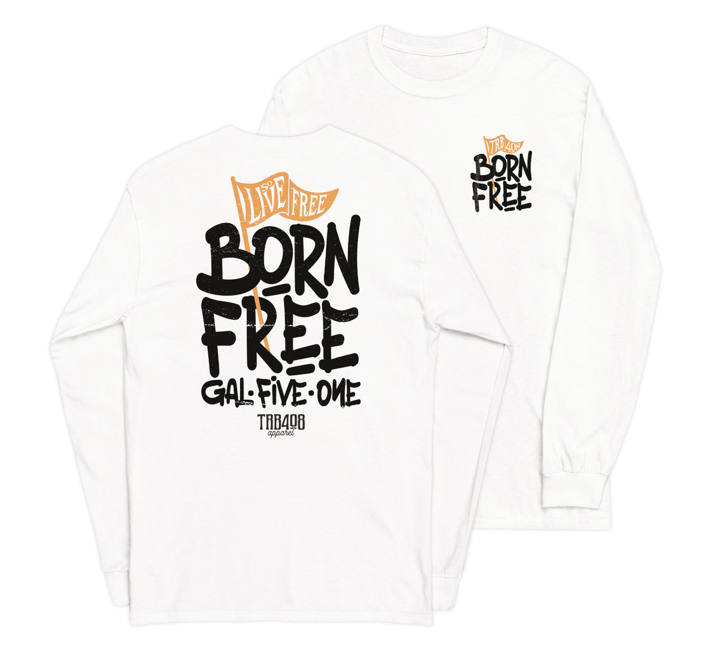 White long sleeve Born Free Tee, Front and Back, Christian Apparel