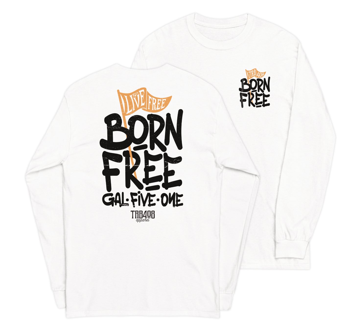 White long sleeve Born Free Tee, Front and Back, Christian Apparel