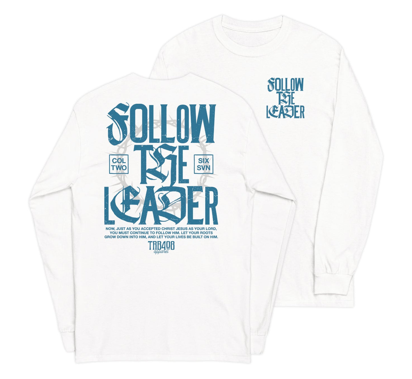 White long sleeve Follow The Leader Tee, Front and Back, Christian Apparel