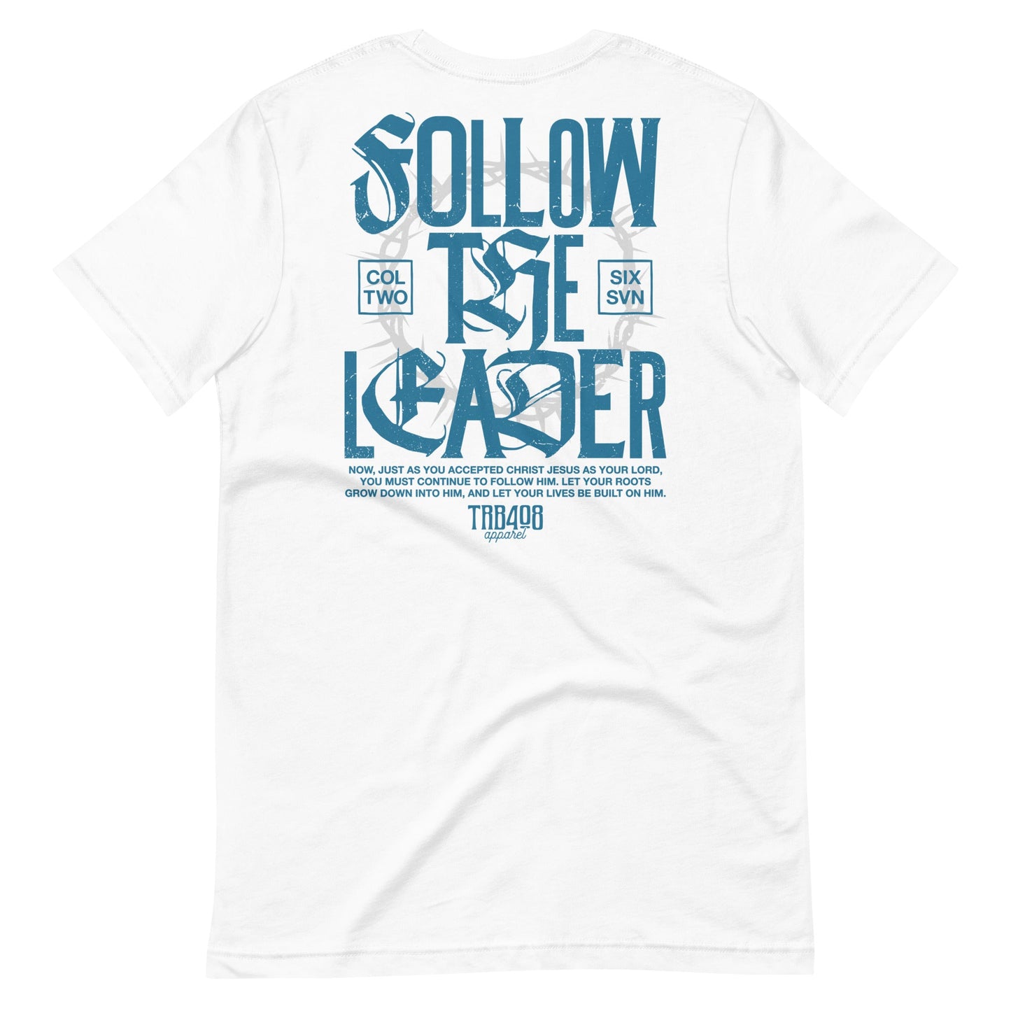 White short sleeve Follow The Leader Tee, Back, Christian Apparel