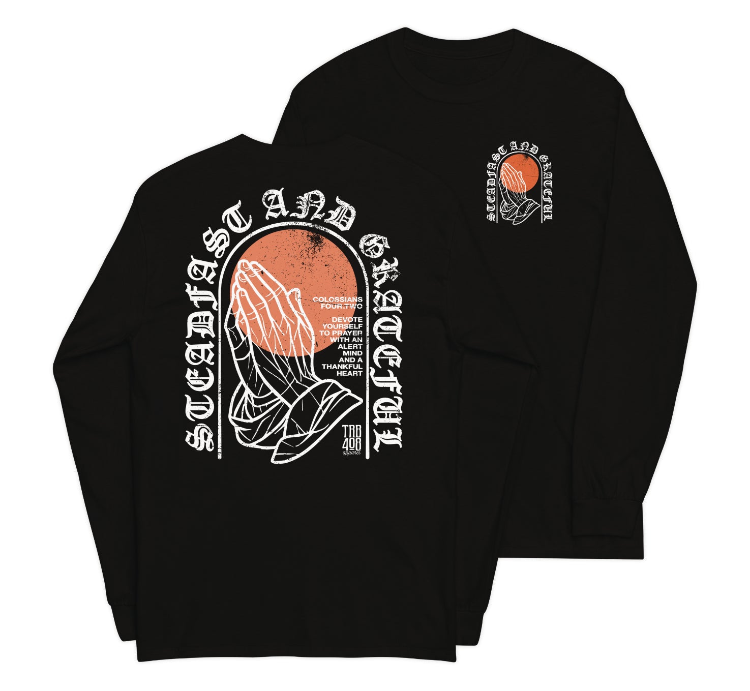 Black long sleeve Steadfast & Grateful Tee, Front and Back, Christian Apparel