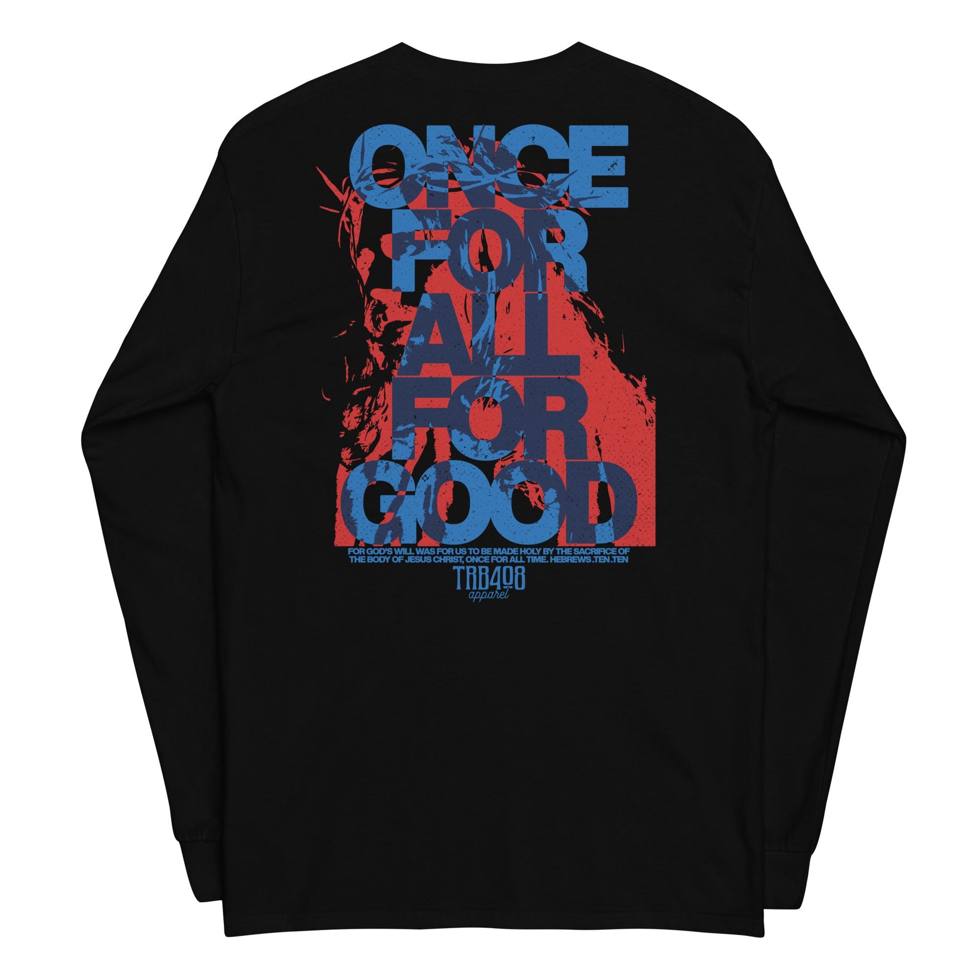 Black long sleeve The Once For All Tee, Back, Christian Apparel
