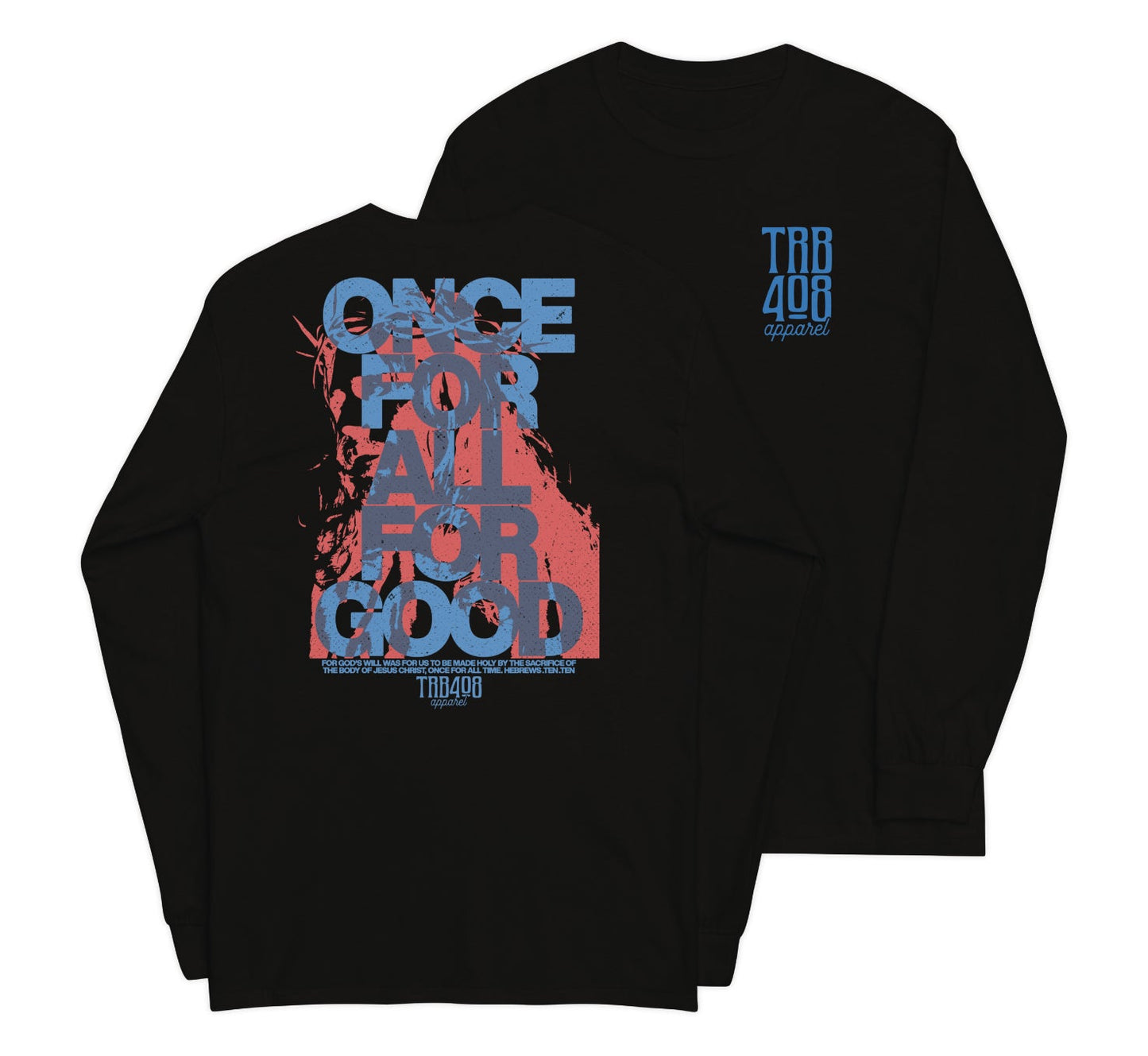 Black long sleeve The Once For All Tee, Front and Back, Christian Apparel