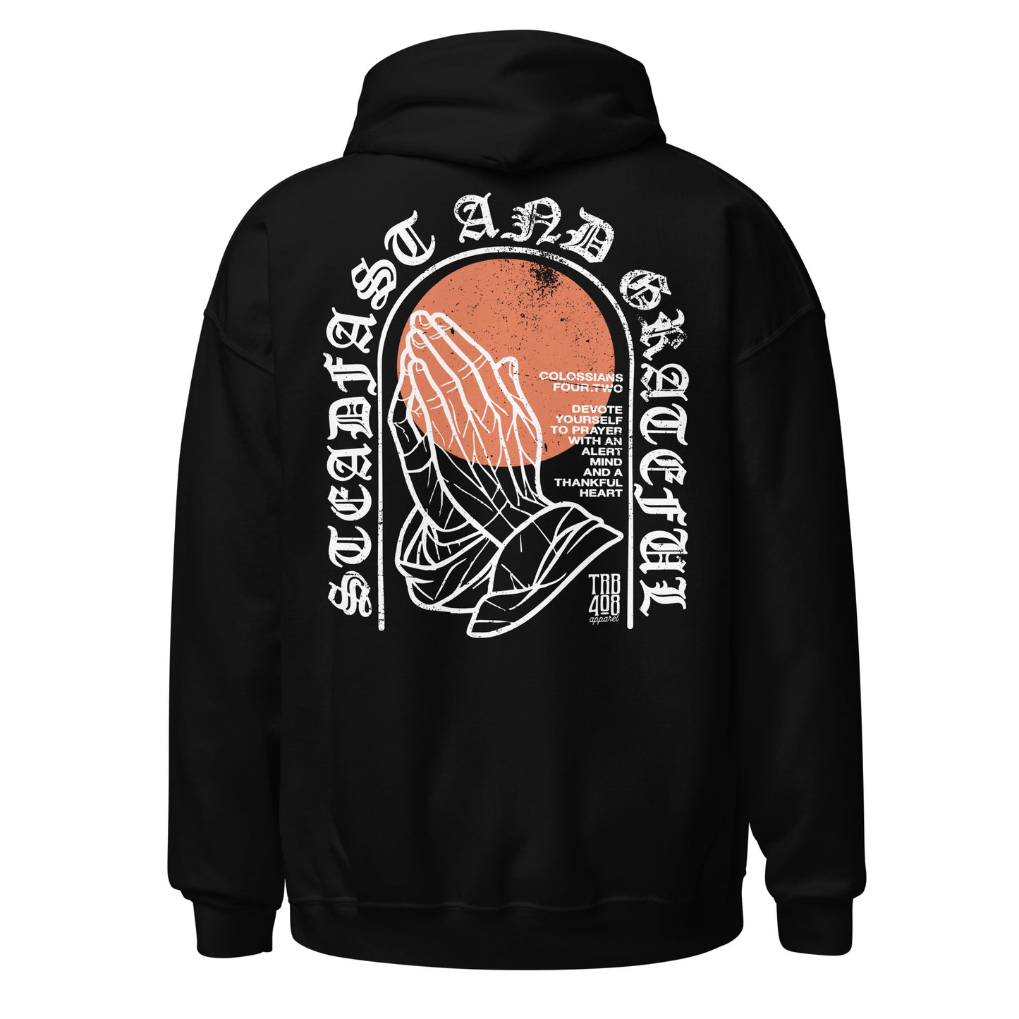 Black Steadfast & Grateful Hoodie, Back, Christian Apparel