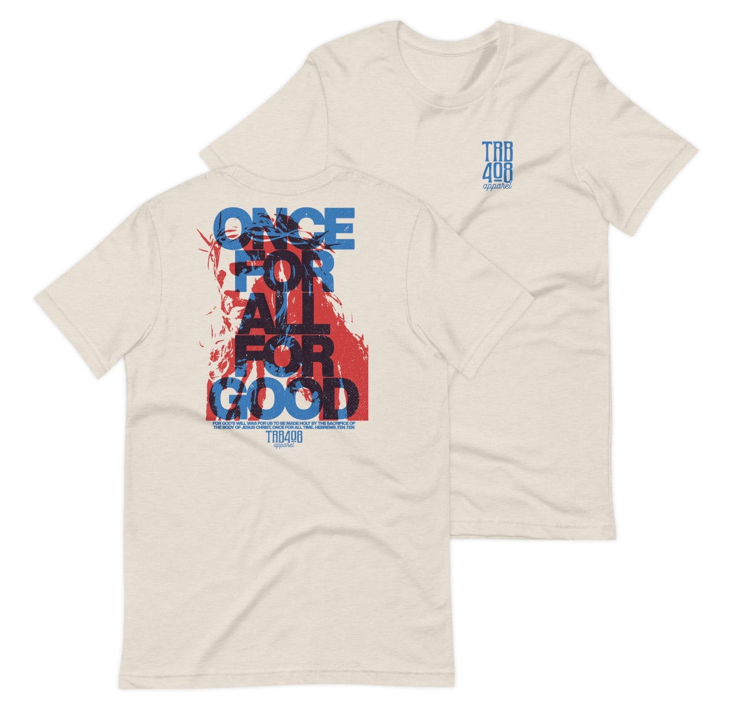 Heather Dust short sleeve The Once For All Tee, Front and Back, Christian Apparel