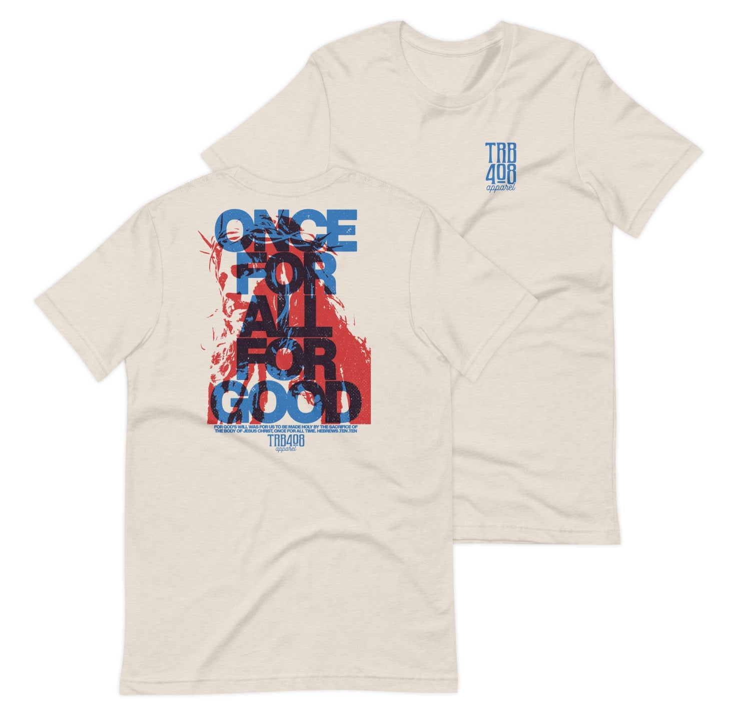 Heather Dust short sleeve The Once For All Tee, Front and Back, Christian Apparel