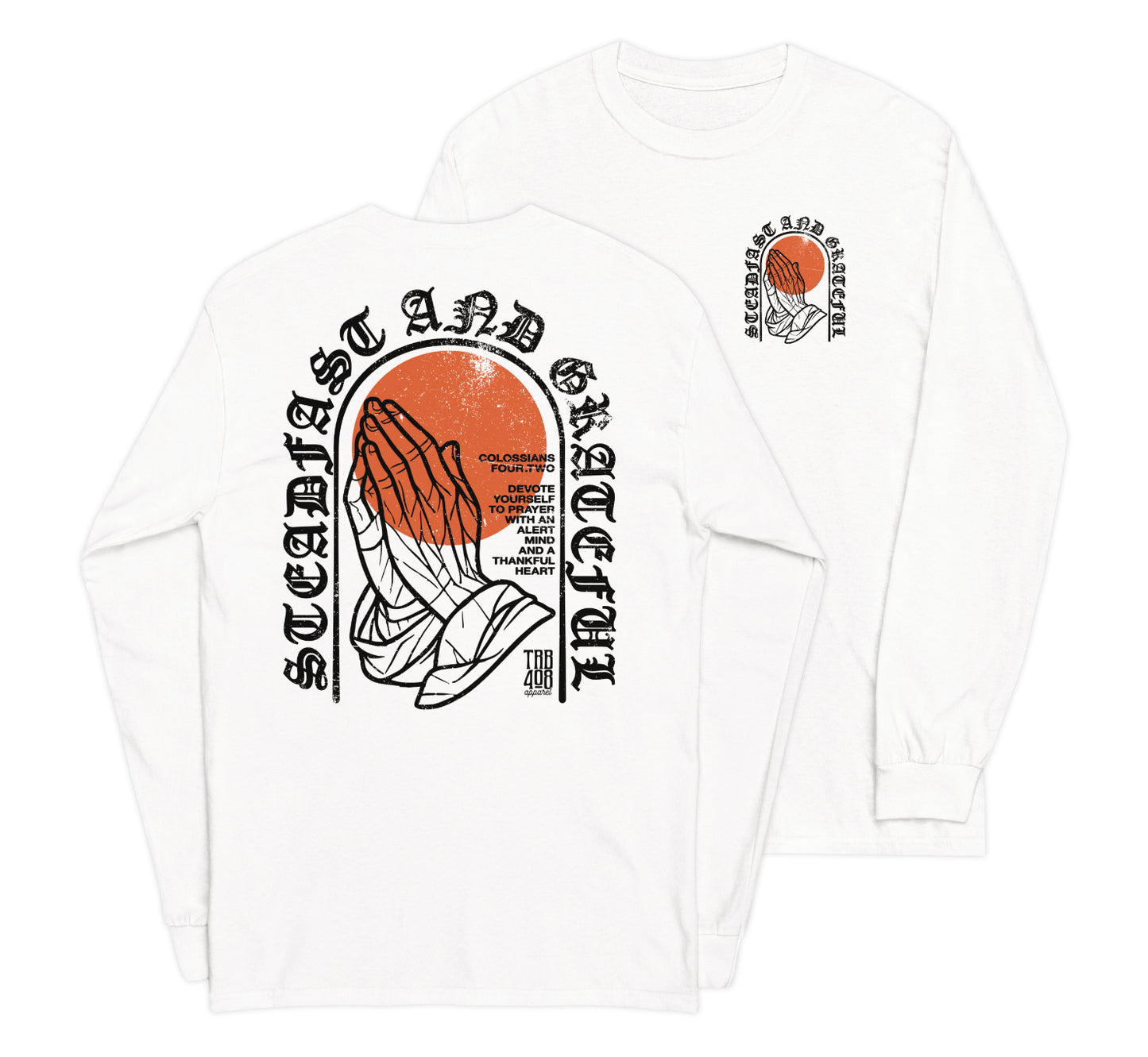 White long sleeve Steadfast & Grateful Tee, Front and Back, Christian Apparel