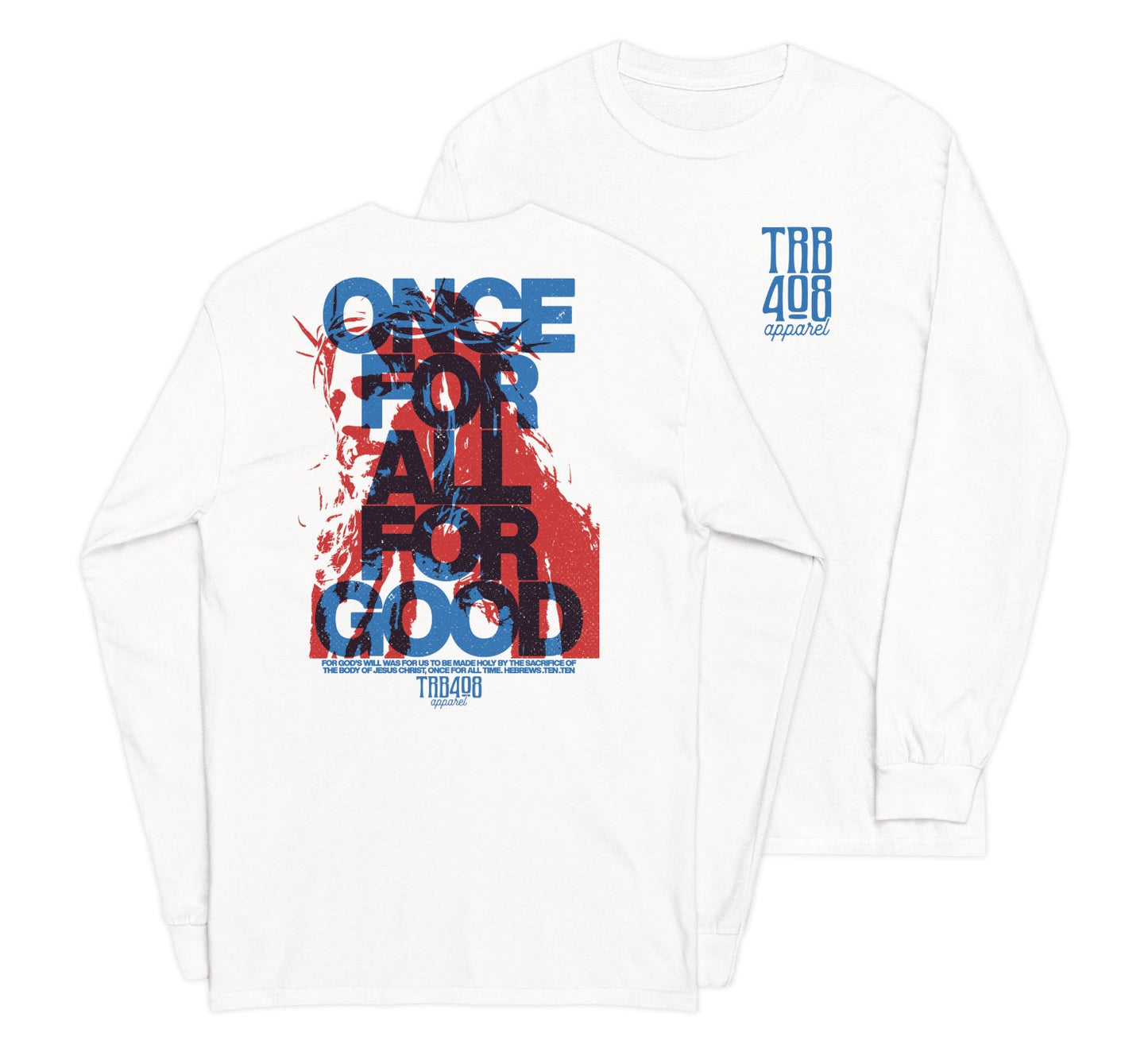 White long sleeve The Once For All Tee, Front and Back, Christian Apparel