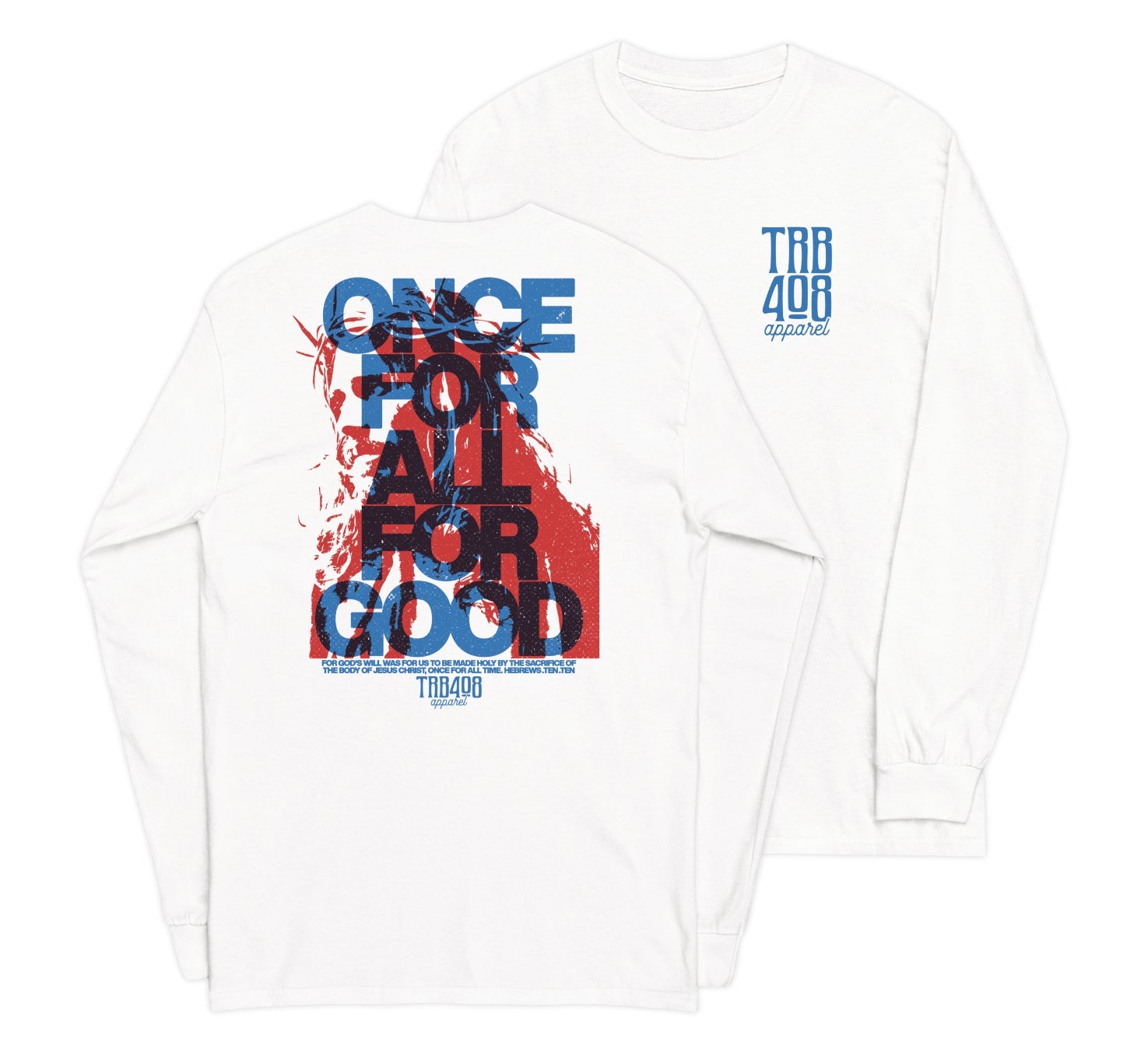 White long sleeve The Once For All Tee, Front and Back, Christian Apparel